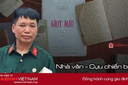 Nhà văn, cựu chiến binh 20 năm miệt mài tìm kỷ vật đồng đội