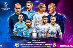 Soi kèo bóng đá. Man City vs Real Madrid. Lượt về vòng 1/8 Cúp C1. Trực tiếp K+PM
