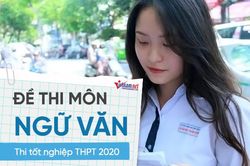 'Đất nước' vào đề thi Ngữ văn tốt nghiệp THPT năm 2020