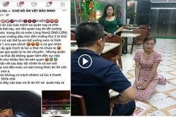 Clip chủ quán bắt khách quỳ vì 'bóc phốt' đồ ăn khiến dân mạng rầm rầm phẫn nộ