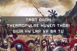 Trận đánh huyền thoại của người Hy Lạp: 300 quân chống 10.000 người