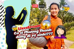 Phương Thanh hoảng hốt kể câu chuyện, đi vệ sinh cũng bị quay livestream