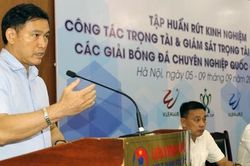 Tập huấn trọng tài, VFF thẳng thắn đề cập các hạn chế, tồn tại