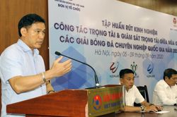 Chủ tịch VPF: Không sử dụng trọng tài có biểu hiện về tư tưởng, yếu chuyên môn