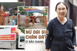 Chuyện về nữ đại gia 'chân đất' ở Bắc Giang: 'Tài sản lớn nhất tôi để lại cho các con là ý chí vươn lên trong cuộc sống, lòng vị tha bao dung'
