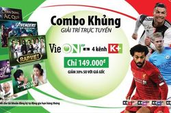 Đăng ký gói 'VieON VIP và 4 kênh K+' xem bóng đá đỉnh cao