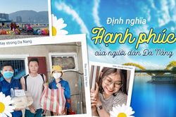 Định nghĩa 'hạnh phúc' của người dân Đà Nẵng lúc này: Là nhìn ngắm phố xá lúc lên đèn, là được chào nhau qua lớp khẩu trang