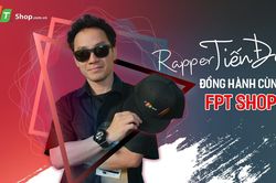 FPT Shop hợp tác cùng Rapper Đinh Tiến Đạt trình làng bài rap về đồng hồ