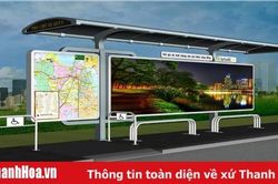 Các nhà chờ xe buýt trên địa bàn TP Thanh Hóa sẽ được nâng cấp, thay thế