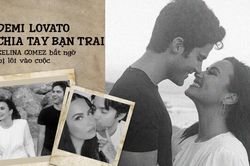 Demi Lovato chia tay bạn trai Max Ehrich sau 2 tháng đính hôn, Selena Gomez bất ngờ bị lôi vào cuộc