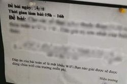 Muốn sử dụng wifi 'chùa', học trò phải giải được đáp án phương trình toán học của thầy Hiệu trưởng