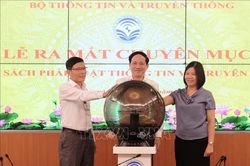 Ra mắt Chuyên mục chính sách pháp luật Thông tin và Truyền thông
