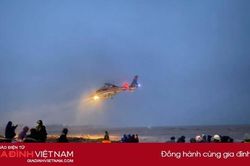 Dùng trực thăng, đặc công nước giải cứu 8 thành viên tàu Vietship 01 gặp nạn