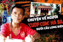 Chuyện về ông lão 'cướp cơm' Hà Bá dưới chân cầu Long Biên: Cứu giúp nhiều người thoát chết, chôn cất những mảnh đời bất hạnh không người thân