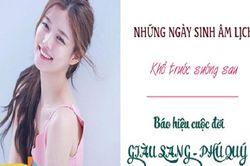 Ngày sinh báo hiệu cuộc đời khổ chỉ là tạm thời