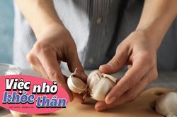 Với vỏn vẹn 2 tép tỏi mỗi ngày, bạn sẽ khỏe mạnh từ trong ra ngoài