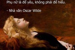 Ngày 20/10 hãy cùng nghĩ về phụ nữ qua những câu danh ngôn