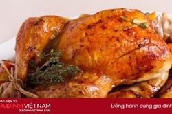 Tuyệt chiêu làm gà nướng lu da giòn ngon, lạ miệng