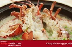 Cách nấu cháo tôm hùm thơm ngon lại bổ dưỡng