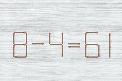Di chuyển 2 que diêm để biến phép toán 8 - 4 = 61 thành đúng
