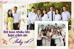 Đã bao nhiêu lần bạn cảm ơn thầy cô?