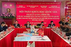 Hội thảo về sách lý luận, chính trị với sự nghiệp xây dựng và bảo vệ Tổ quốc
