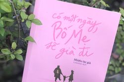 'Có một ngày, bố mẹ sẽ già đi'