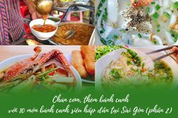 Chán cơm, thèm bánh canh với 10 món bánh canh siêu hấp dẫn tại Sài Gòn (phần 2)