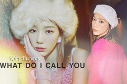 TAEYEON nói về What Do I Call You: 'Chuẩn style của mình! Đã thấy thích từ lần nghe đầu tiên!'