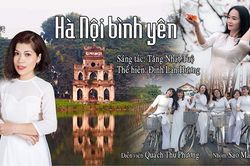 Ca sĩ - giảng viên Đinh Lan Hương: MV 'Hà Nội bình yên' là món quà tặng những người con xa xứ