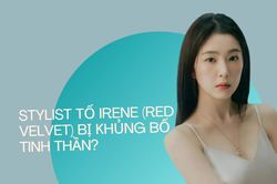 Stylist từng tố Irene (Red Velvet) lên tiếng vì bị dọa nạt?