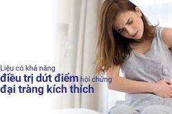 Hội chứng đại tràng kích thích có thể điều trị dứt điểm?