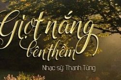 Lời bài hát 'Giọt Nắng Bên Thềm' - Thanh Tùng chính xác và chuẩn