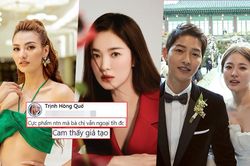 Hồng Quế vô cớ phán 'Song Hye Kyo ngoại tình - giả tạo, bị Song Joong Ki bỏ' khiến fan phẫn nộ?