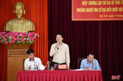 Thống nhất danh sách sơ bộ 118 người ứng cử đại biểu HĐND tỉnh Hà Tĩnh