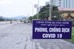 Quảng Ninh tạm dừng 4 chốt kiểm soát dịch COVID-19