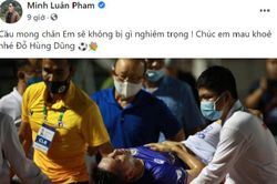 Loạt sao Việt lo lắng trước chấn thương nghiêm trọng của Hùng Dũng