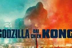 'Godzilla vs. Kong' - Cơn địa chấn' quái vật năm 2021