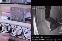 Trước tin Ngọc Trinh bị mất cắp BST đồng hồ bạc tỉ, Vũ Khắc Tiệp tung hẳn CCTV bằng chứng