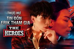 Nhà sản xuất chính thức lên tiếng trước tin đồn ERIK tham gia The Heroes
