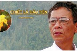 Đâu là bản gốc bài thơ 'Chiếc lá đầu tiên' của Hoàng Nhuận Cầm?