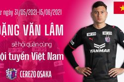 Cerezo Osaka chúc mừng Đặng Văn Lâm lên tuyển Việt Nam