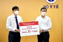 Agribank ủng hộ 25 tỷ đồng hỗ trợ mua vắc-xin phòng Covid-19