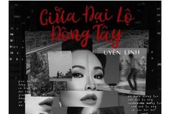 MV 'Giữa đại lộ Đông Tây': Một Uyên Linh tươi mới hơn