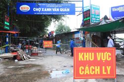 Phong tỏa chợ Xanh Văn Quán do liên quan đến ca mắc COVID-19