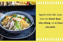 Nét đặc trưng của 3 nền ẩm thực Bắc - Trung - Nam chỉ người sành ăn mới biết