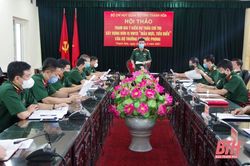 Bộ CHQS tỉnh Thanh Hóa tham gia ý kiến dự thảo chỉ thị xây dựng đơn vị vững mạnh toàn diện 'mẫu mực tiêu biểu'