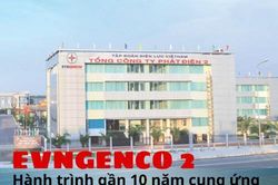 EVNGENCO2 - Hành trình gần 10 năm cung ứng điện năng cho phát triển kinh tế, xã hội của đất nước