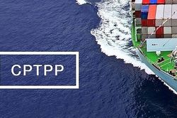Bộ Công thương lưu ý nguyên tắc Ratchet của Hiệp định CPTPP