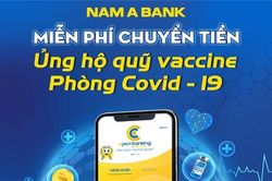 Nam A Bank miễn phí chuyển tiền ủng hộ Quỹ vắc-xin phòng Covid-19
